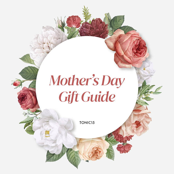 Mother’s Day Gift Guide